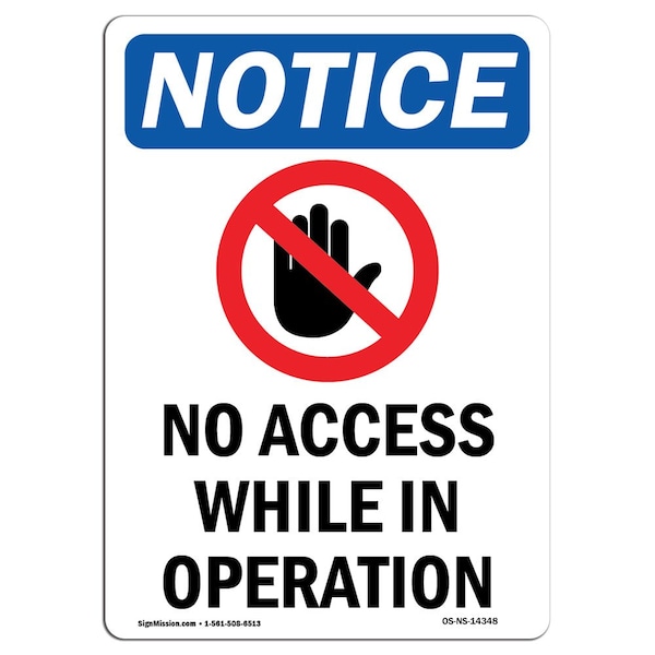 Sign, 5" H, 3.5" W, No Access While In Operation Sign, Portrait, NS-D-35-V-14348-10PK